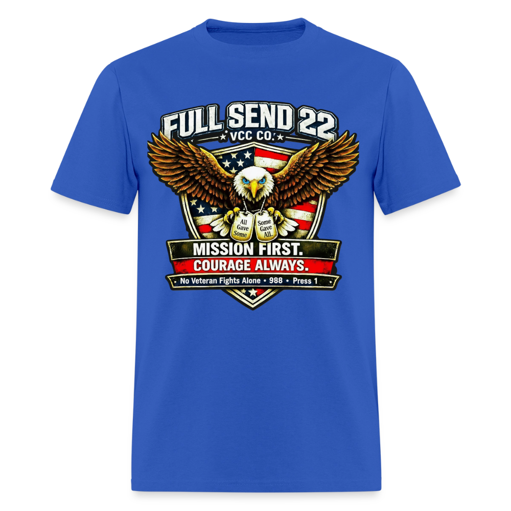Men's T-Shirt | Eagle Overwatch with American flag shield | Full Send 22 VCC Co. at the top| Dog tags saying All Gave Some. Some Gave All| Mission First Courage Always | No Veteran Fights Alone with the suicide hotline at the bottom. - royal blue